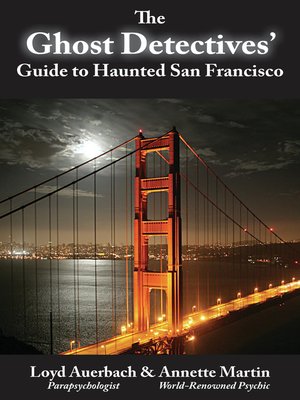 cover image of Ghost Detectives' Guide to Haunted San Francisco